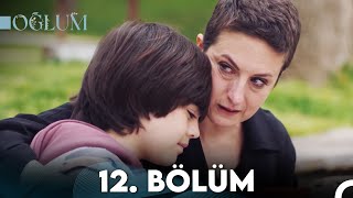 Oğlum 12 Bölüm FULL HD [upl. by Nalced485]