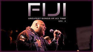 The Fiji Collection  Greatest Hits  Best Songs of Fiji the Artist Vol 2 [upl. by Mcmullan]