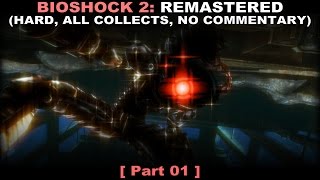 Bioshock 2 Remastered walkthrough part 1 Hard All collectibles No commentary ✔ PC 60FPS [upl. by Nitsug964]