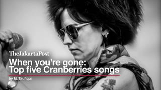 When youre gone Top five Cranberries songs [upl. by Gill]