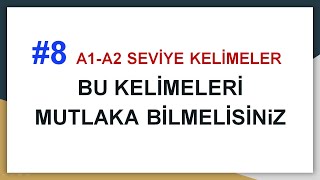 8 A1A2 Seviye Mutlaka Bilinmesi Gereken İngilizce Kelimeler Liste 8 [upl. by Leinahtan321]