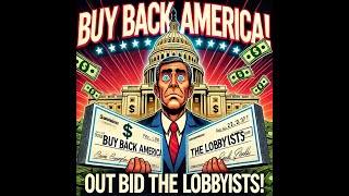 Democracy on Sale join the American BUYBACK program [upl. by Yolande]