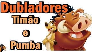 Dubladores do Timão e Pumba [upl. by Stephi114]