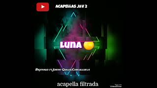 Brytiago ft Justin QuilesCosculluela Luna  ACAPELLAS JampV 2 [upl. by Erine]