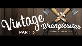 Vintage Wranglerstar  Wranglerbarn  Part 3 [upl. by Sondra]