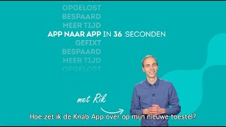 Hoe zet ik de Knab App over op mijn nieuwe toestel in 36 seconden Knab [upl. by Meda]