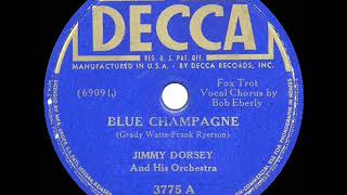 1941 HITS ARCHIVE Blue Champagne  Jimmy Dorsey Bob Eberly vocal a 1 record [upl. by Nahoj]