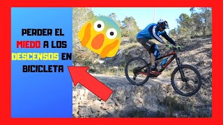 🟡 Como PERDER el miedo a las Bajadas en Bicicleta 😱 ¡Funciona [upl. by Aicetal]