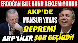 Erdoğan Bunu Hiç Beklemiyordu AKPde Mansur Yavaş Depremi AKPliler Şok Geçirdi sondakika [upl. by Ezaria]