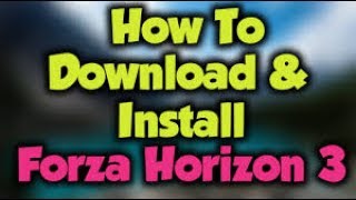 Tutorial  Download Forza Horizon 3 Versiunea Elamigos  SkidrowReloadedGames [upl. by Lapo]