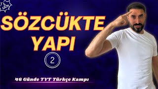 Sözcükte Yapı 2 Yapı Bakımından Sözcükler  46 Günde TYT TÜRKÇE Kampı 2024 5Gün [upl. by Justen409]