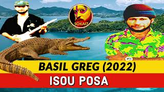 BASIL GREG 2022  Isou Posa [upl. by Fulviah]