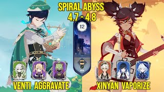 C0 Venti Aggravate amp C6 Xinyan Vaporize  Spiral Abyss Version 48  47  Genshin Impact [upl. by Eleira]