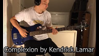 Complexion by Kendrick Lamar Bass Cover [upl. by Shulins592]