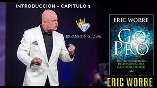 Go Pro Eric Worre Introduccion Capitulo 1 [upl. by Aimak]