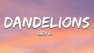 Ruth B  Dandelions Lyrics [upl. by Ephrayim]