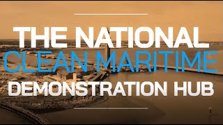 Vessel Decarbonisation The National Clean Maritime Demonstration Hub [upl. by Emoreg]