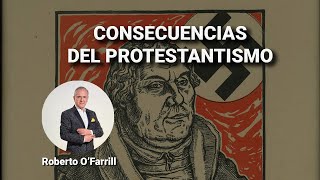 Las consecuencias del Protestantismo [upl. by Borchers857]