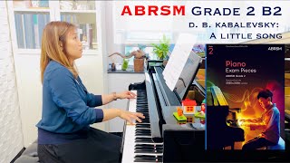 ABRSM Piano Grade 2 B2 D B Kabalevsky A Little Song No2 from 30 Childrens Pieces Op27 [upl. by Yantruoc]