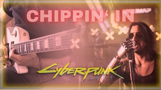 Cyberpunk 2077  Chippin In SAMURAIREFUSED  Guitar Cover w Solos [upl. by Attennot]