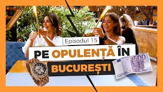 Legendele EP 15  Pe Opulenta In Bucuresti [upl. by Luttrell]