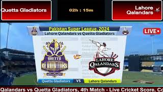 Live PSL  Lahore Qalandars Vs Quetta Gladiators Live  Match 4  LAH vs QUE Live Score cricketlive [upl. by Normandy707]