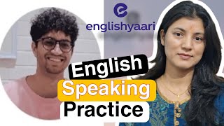 English speaking practice EnglishYaari with tutor Amit Hattiangadi [upl. by Yenahs927]