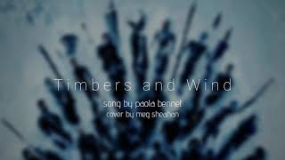 Timbers and Wind  Paola Bennet cover [upl. by Llabmik769]