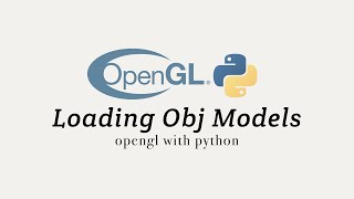 OpenGL with Python 5 Loading Obj Models [upl. by Gennie]