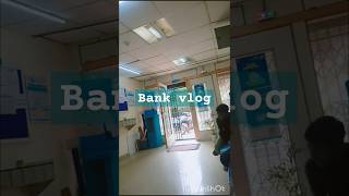 Bank vlogDaily Vlogyoutuber [upl. by Ahearn]