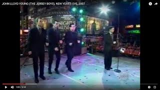 JOHN LLOYD YOUNG THE JERSEY BOYS NEW YEARS EVE 2007 [upl. by O'Connell]