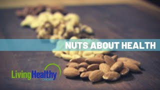 The Benefits of Nuts  Living Healthy Chicago [upl. by Koah969]