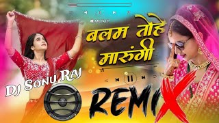 Balam Tohe Aiso Marungi Dj Remix  Trending Instagram Viral Song  बलम तोहे ऐसो मारुंगी Dj Remix [upl. by Lananna551]