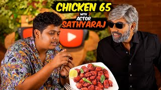 Chicken 65 With Actor Sathyaraj 🔥 Irfans View [upl. by Hamachi708]