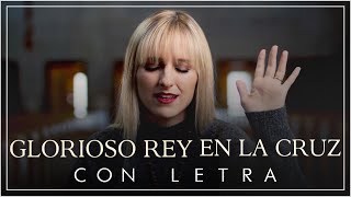 Glorioso Rey en la Cruz CON LETRA  Athenas  Música Católica [upl. by Semajwerdna280]