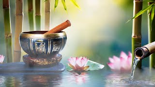 Tibetan Singing Bowls amp Bamboo Water Flow  Healing Sounds for Deep Relaxation amp Harmony [upl. by Dlanger152]