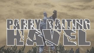 Dark Souls 3 PvP  Parry Baiting Havel Parry Comp [upl. by Allecram174]