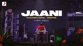 Jaani  buildingpanther  Nikhil  Swapnil  Official Lyric Video [upl. by Eisoj]