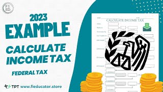 Calculate Federal Income Tax 2023 WalkThrough Example for Teaching Taxes [upl. by Kcirrek]