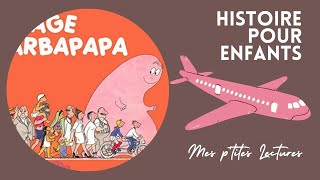 🌍 Le voyage de Barbapapa  Histoire racontée [upl. by Prinz]