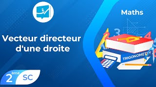 2ème Sciences  Maths  Vecteur directeur dune droite [upl. by Ahto]