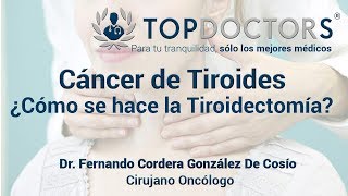 Cáncer de tiroides ¿Cómo se hace la Tiroidectomía [upl. by Anilatak458]