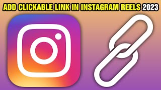 How To Add Clickable Link In Instagram Reels 2024 [upl. by Oirretna]