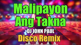 Malipayon Ang Takna  Milyonaryo ft DJ John Paul Bomb Mix  Disco Remix [upl. by Ahsiya948]