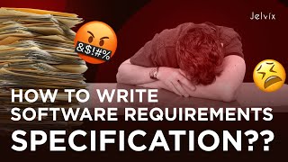 HOW TO EASILY WRITE SOFTWARE REQUIREMENTS SPECIFICATION [upl. by Ytram902]