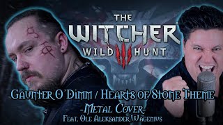 The Witcher 3  Gaunter ODimmHearts of Stone Theme Metal cover feat Ole A Wagenius [upl. by Gothurd37]