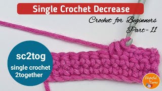 How to Single Crochet Decrease Single Crochet 2Together sc2tog  BEGINNERS Series  Lesson 11 [upl. by Llenhoj]