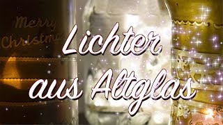 Weihnachtliche Lichter aus Altglas  Gläser amp Flaschen  Teelicht  Lichterkette [upl. by Yt]