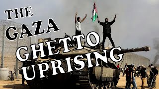 The Gaza Ghetto Uprising [upl. by Aneele729]