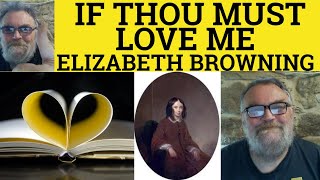 🔵 If thou must love me Sonnet 14 Elizabeth Barrett Browning Summary Analysis Poem Elizabeth Browning [upl. by Irem738]